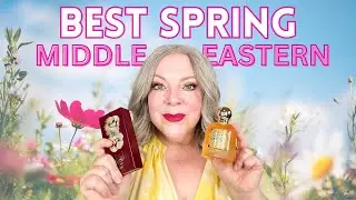 BEST MIDDLE EASTERN PERFUMES FOR SPRING 2024 | My TOP 11 Middle Eastern Fragrance Picks