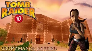 Tomb Engine Custom Level - Croft Manor Revised Walkthrough