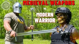 Medieval Weapons vs The Modern Warrior (How Lethal Are Medieval Weapons ???)