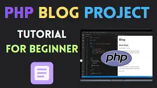 Simple PHP Blog Project Tutorial for Beginners