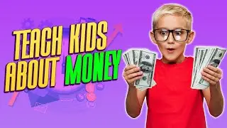 How to Teach Your Child the Value of Money | Financial Literacy for Kids in Plain English 2021