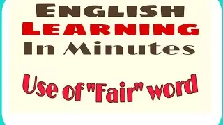 Use of word FAIR || English speaking || learn English || English Speaking lesson