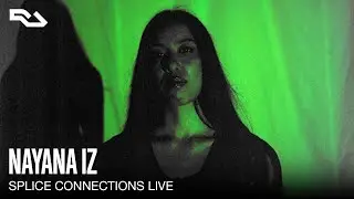 Splice Connections Live: NAYANA IZ