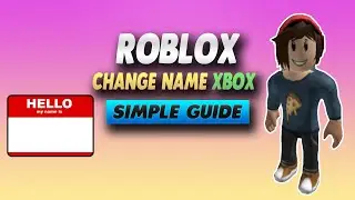 ROBLOX XBOX How To Change Name - Simple Guide
