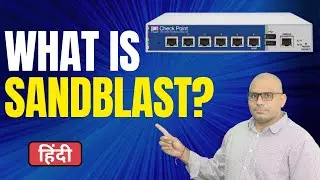 What is SandBlast in Checkpoint Firewall - CCSA/CCSE (Hindi)