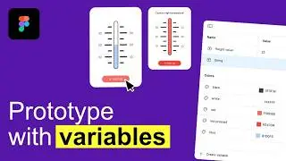 Figma Variables and Advanced Prototyping | Tutorial