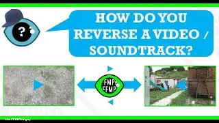 How to reverse a video and / or audio | Backward playing image and / or sound 