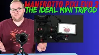 Manfrotto Pixi Evo 2 Review Mini Tripod Review