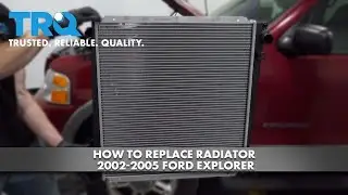 How to Replace Radiator 2002-2005 Ford Explorer