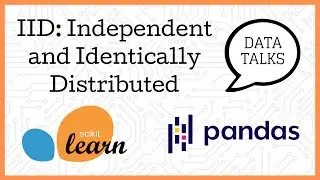 IID: Independent and Identically Distributed