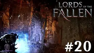 Lords Of The Fallen Playthrough - Episode Twenty