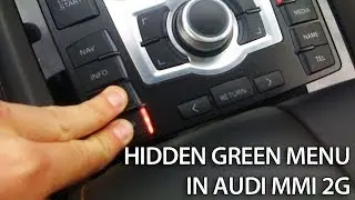 Hidden green menu in Audi MMI 2G (A4, A5, A6, A8, Q7) Multi Media Interface how to