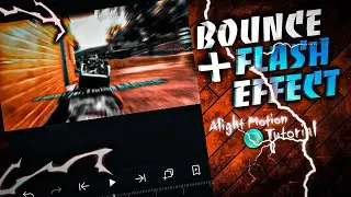 Add Bounce + Flash Effect With Motion Blur | Alight Motion Tutorial | Montage Editing | Fotty seven