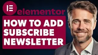 How To Add Subscribe Newsletter Form In Elementor (Full 2024 Guide)