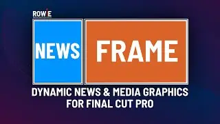 NewsFrame: Dynamic News Graphics for Final Cut Pro