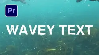 Wavy Text in Premiere Pro | Squiggly Text in Premiere Pro