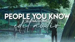 edit audio - people you know (selena gomez)