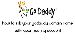 How to link Your Godaddy domain name with your hosting account