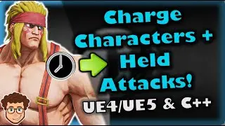 Charge Attacks & Hold Inputs! | How To Make YOUR OWN Fighting Game | UE4/UE5 & C++ Tutorial, Part 95