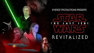 Star Wars - The Last Jedi - Revitalized | Full Fan Movie (Original Version)