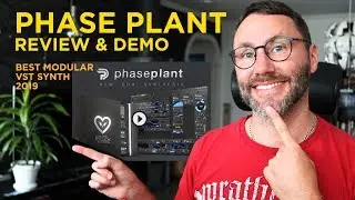 Phase Plant Review Demo - Best Modular VST Synth Plugin 2019