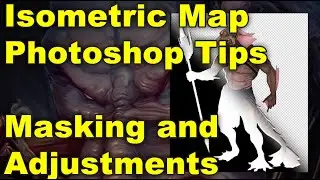 Isometric Map Photoshop Tips - Masking and Adjustments