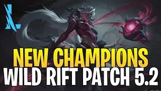 WILD RIFT - New Champion Release Order And Skins For Patch 5.2 | LEAGUE OF LEGENDS: WILD RIFT