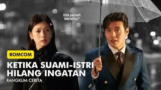 MEMULAI KISAH CINTA DARI AWAL KARENA AMNESIA