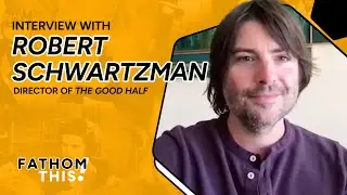 Fathom This! | Interview with Robert Schwartzman | Director of The Good Half