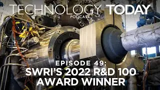 Episode 49: SwRI’s 2022 R&D 100 Award Winner