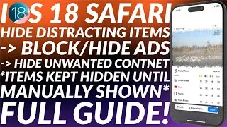 iOS 18: Hide Distracting Items | Hide/Block Ads iOS 18 & Other Unwanted Content on Safari & on Web