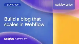 Better ways of structuring a Webflow blog collection – Workflow series