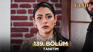 Gelin Dizisi 139. Bölüm (2.Sezon) Fragmanı | 7 Şubat Cuma  