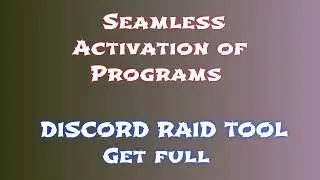 DISCORD RAID TOOL License: Installation Steps for Activation and Download