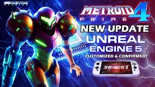 Metroid Prime 4 Update: Unreal Engine 5 Customized by Retro Studios? + Switch 2 Launch Update Report