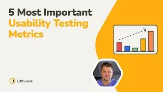 5 Most Important Usability Testing Metrics