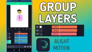 How to group layers in alight motion 