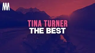 Tina Turner - The Best (Lyrics)