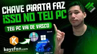 NÃO USE CHAVE DE WINDOWS 11 PIRATA! Como Comprar Chave do Windows 11 ORIGINAl e BARATA!(Keysfan)