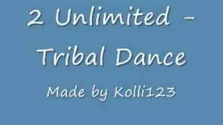 2 Unlimited - Tribal Dance