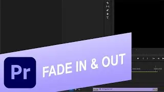 How to Fade In and Out Video in Premiere Pro