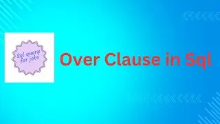Over clause in Sql |Sql Server|