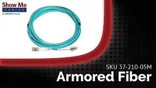 Armored Fiber Optic Cables | SKU 37-210-05M