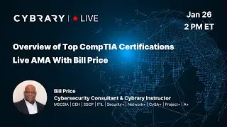 Overview of Top #CompTIA Certifications - Live AMA With Bill Price