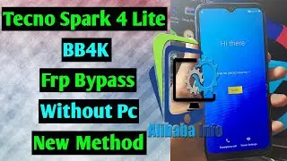 Tecno Spark 4 Lite BB4k  Frp Bypass tecno infinix all model Without PC