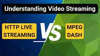 MPEG DASH vs HLS Streaming