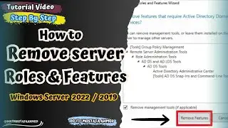 How to Remove Roles and Features | Windows Server 2019 / 2022