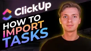 How To Import Tasks In ClickUp