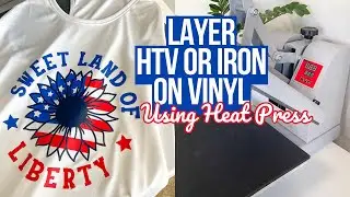 HOW TO LAYER HTV OR IRON ON VINYL ON A SHIRT | STEP BY STEP BEGINNERS GUIDE