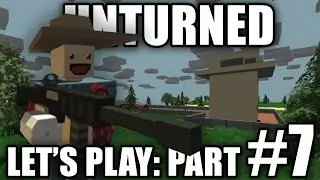 Unturned 2.0 Lets Play Part #7 - Military Base Loot Run!